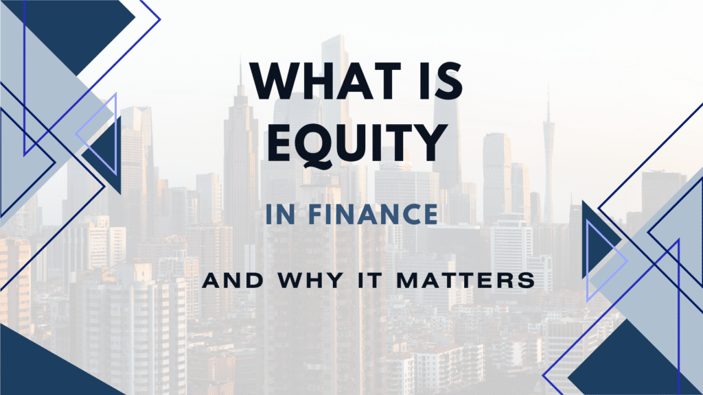 What Is Equity in Finance and Why It Matters elonmurskkk