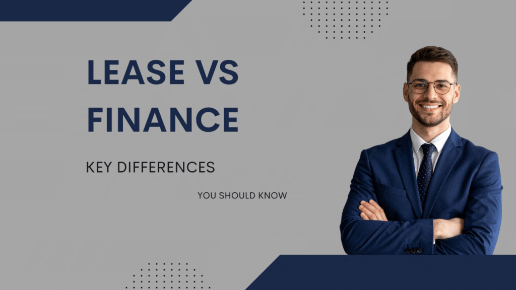 Lease vs Finance Key Differences You Should Know elonmurskkk